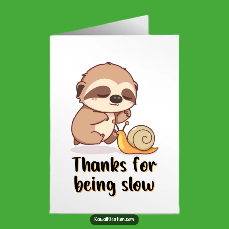 Free Printable Funny Thank You Card: Sloth Snail Pace Appreciation Downloadable Gift